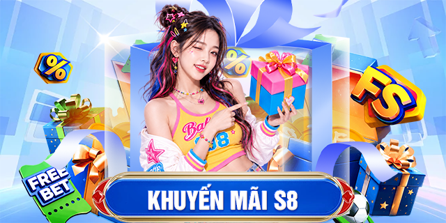 Khuyến Mãi S8