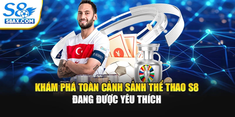 Khám phá toàn cảnh sảnh thể thao S8 đang được yêu thích